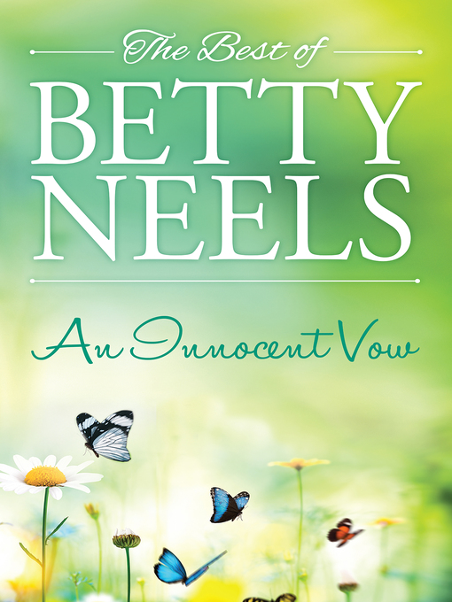 Title details for An Innocent Vow/A Girl In a Million/A Girl to Love/A Gentle Awakening by Betty Neels - Available
